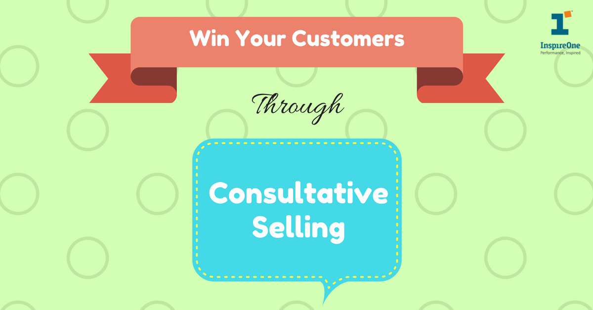 win customers through consultative selling