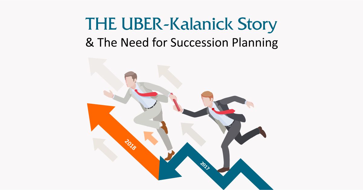 Need for Succession Planning – The Travis Kalanick Story