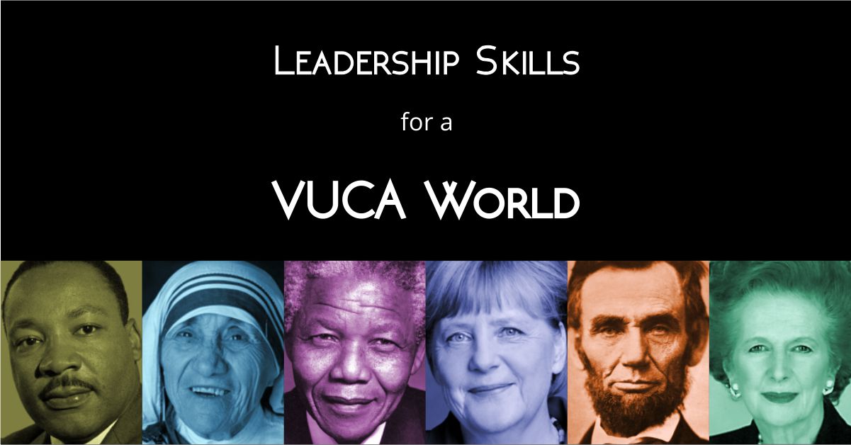 Leadership Skills for a VUCA World