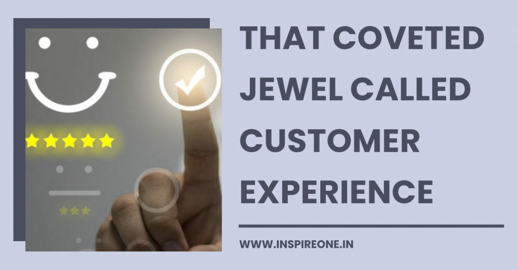 that coveted jewel called customer experience