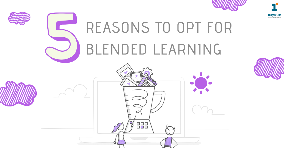 5 Reasons to Opt for Blended Learning