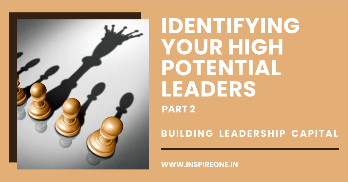 Identifying your High Potential Leaders – Part 2