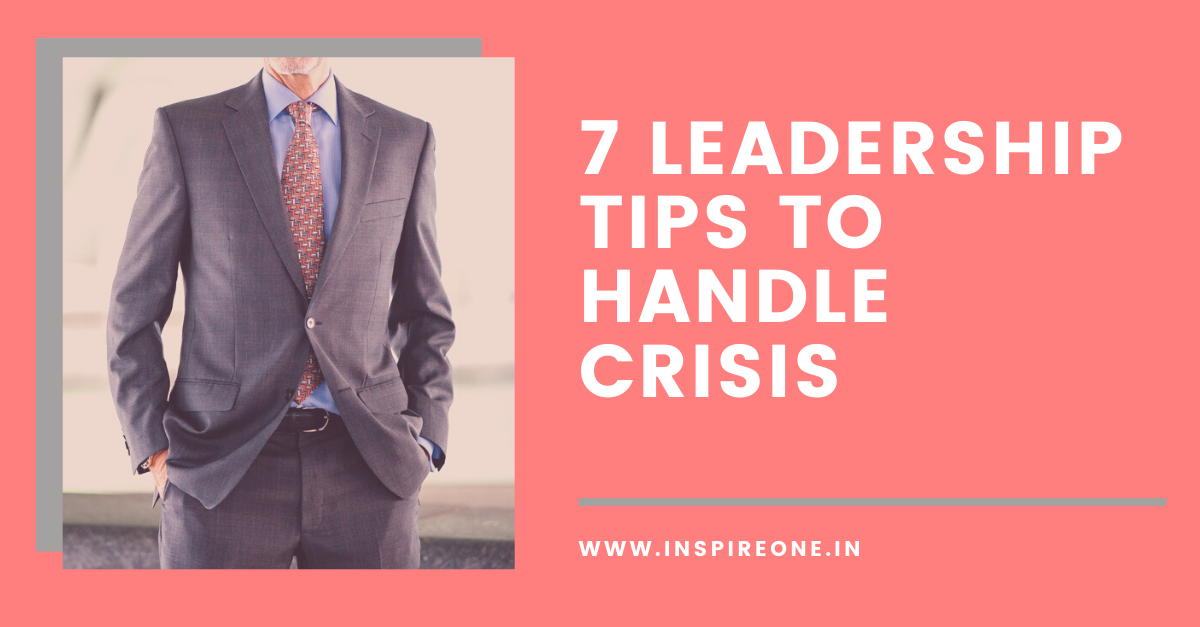 7 Leadership Tips to Handle Crisis