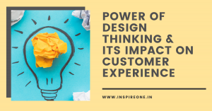 power of design thinking its impact on customer experience